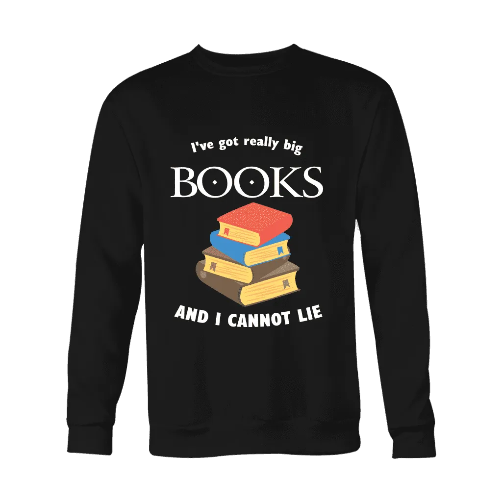 I've Got really Big Books Sweater