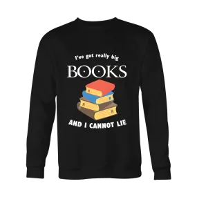 I've Got really Big Books Sweater