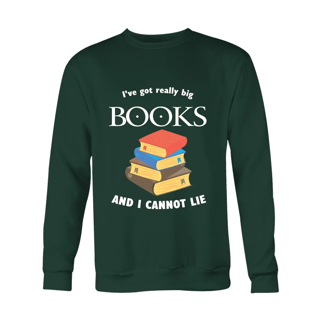 I've Got really Big Books Sweater